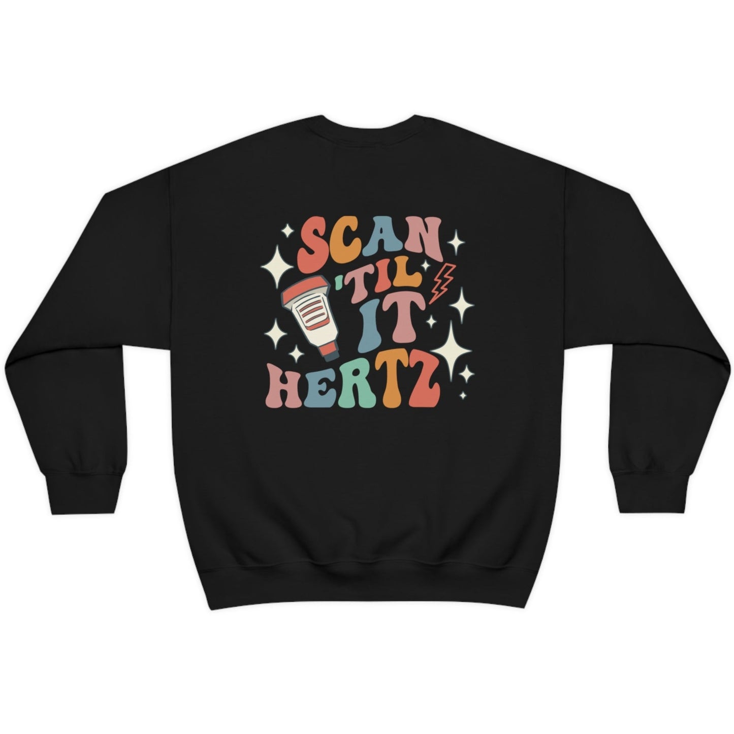 Retro Scan Til it Hertz Sweatshirt