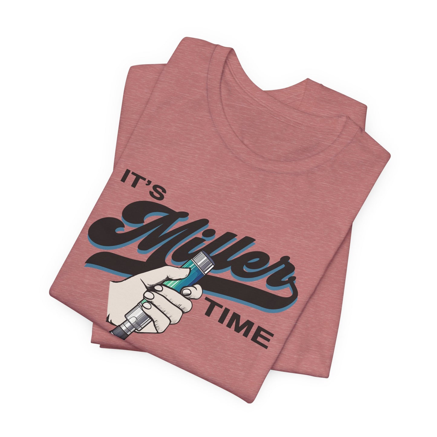 It's Miller Time T-Shirt