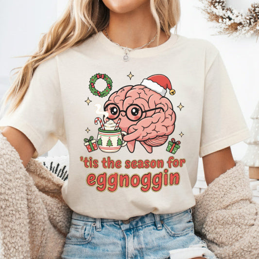 'Tis the Season for Eggnoggin T-Shirt