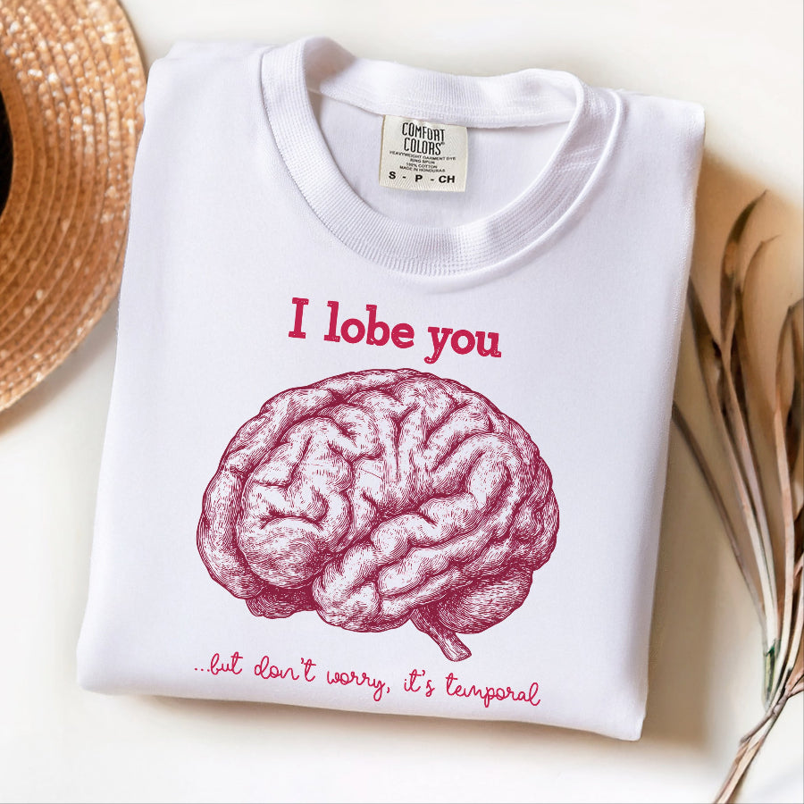 I Lobe You But It's Temporal T-Shirt