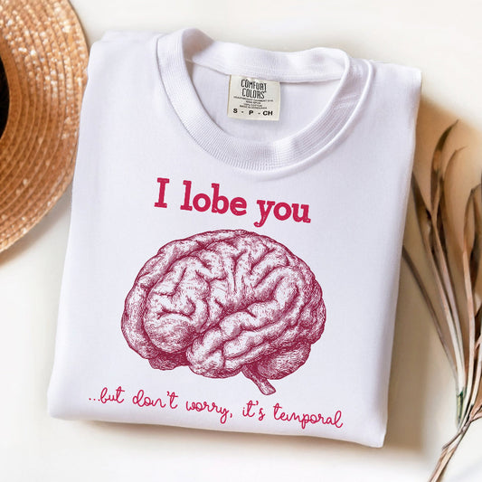 I Lobe You But It's Temporal T-Shirt