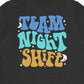 Team Night Shift (Back Design) T-Shirt