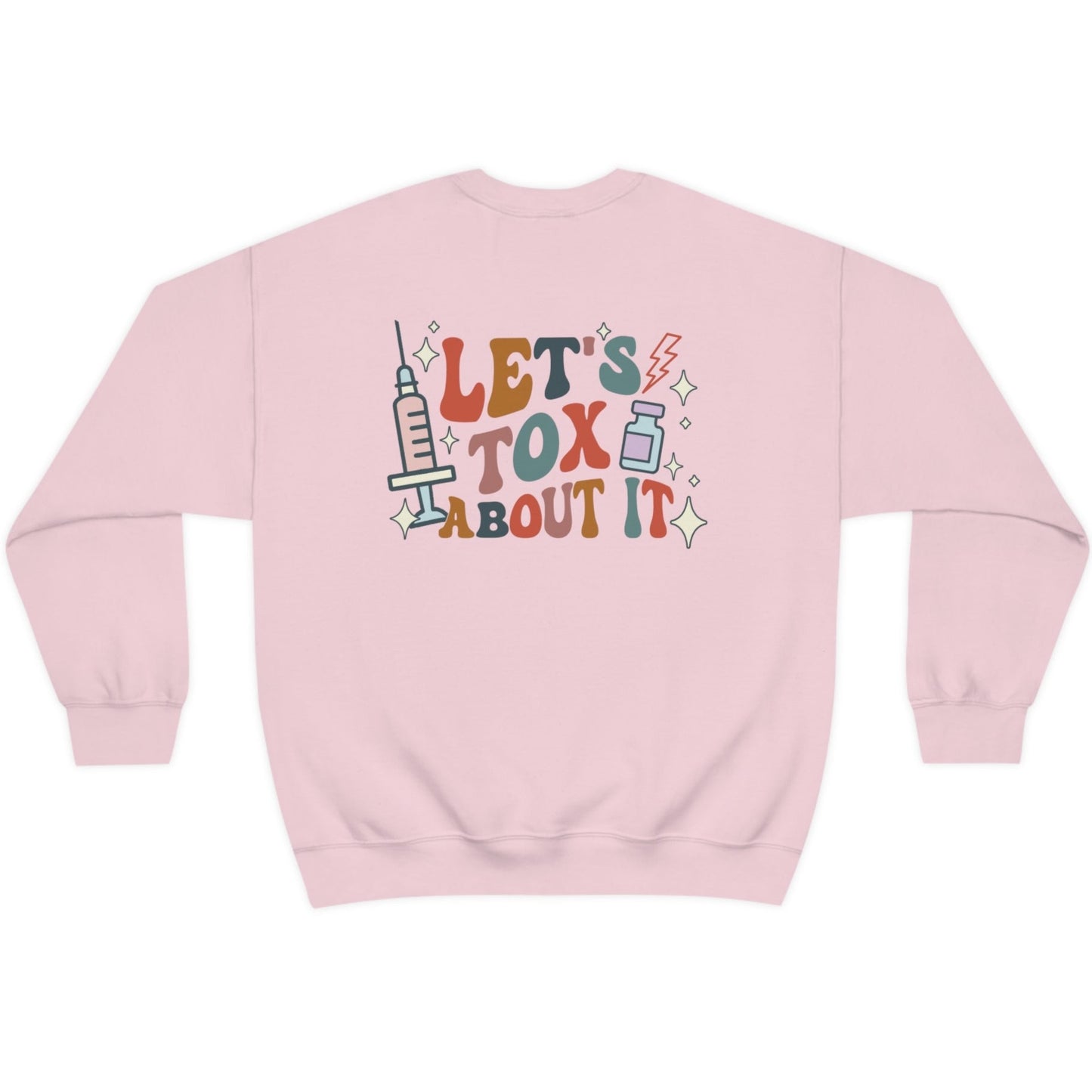 Let's Tox About It Sweatshirt