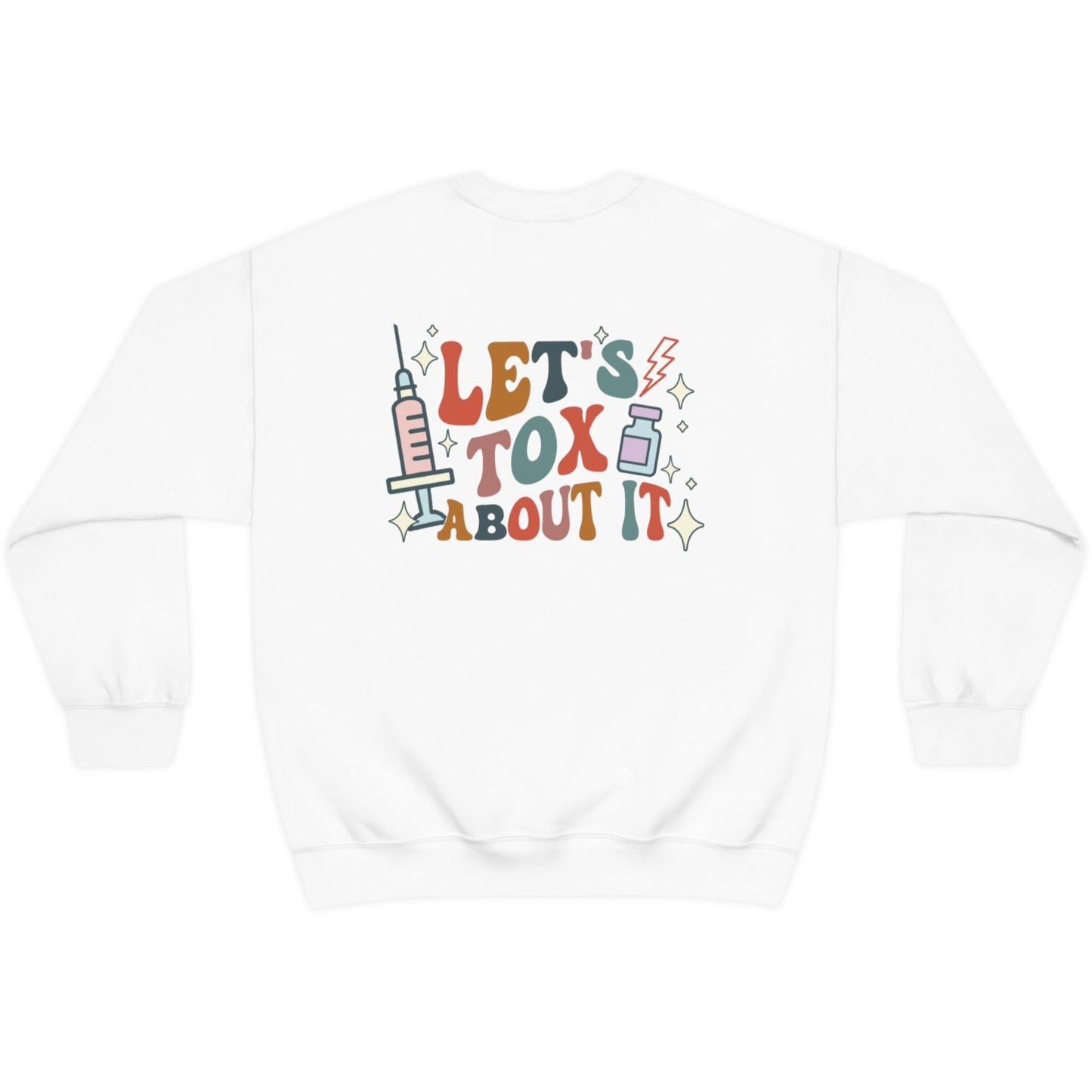 Let's Tox About It Sweatshirt