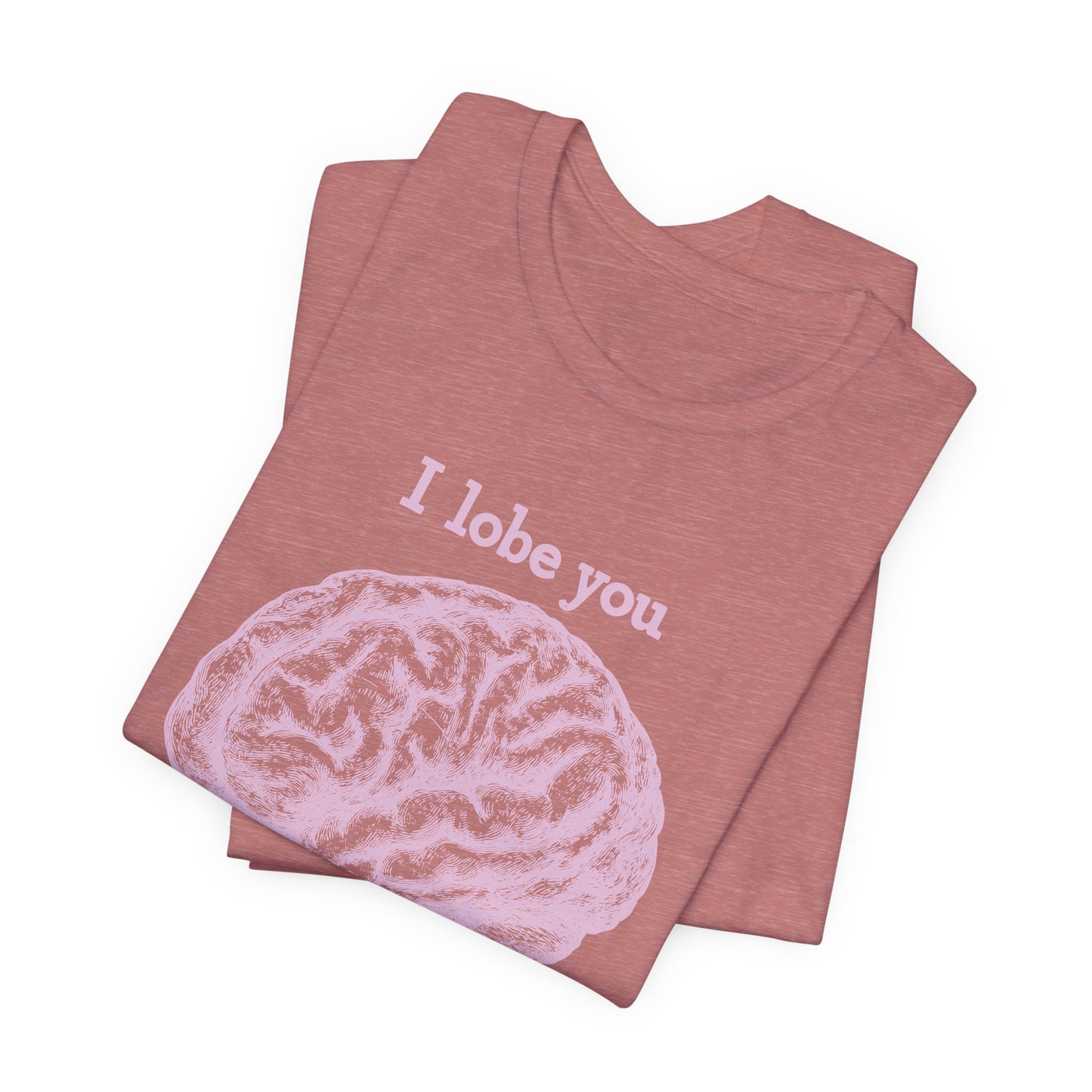 I Lobe You But It's Temporal T-Shirt
