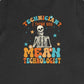 I Think You Mean Technologist T-Shirt