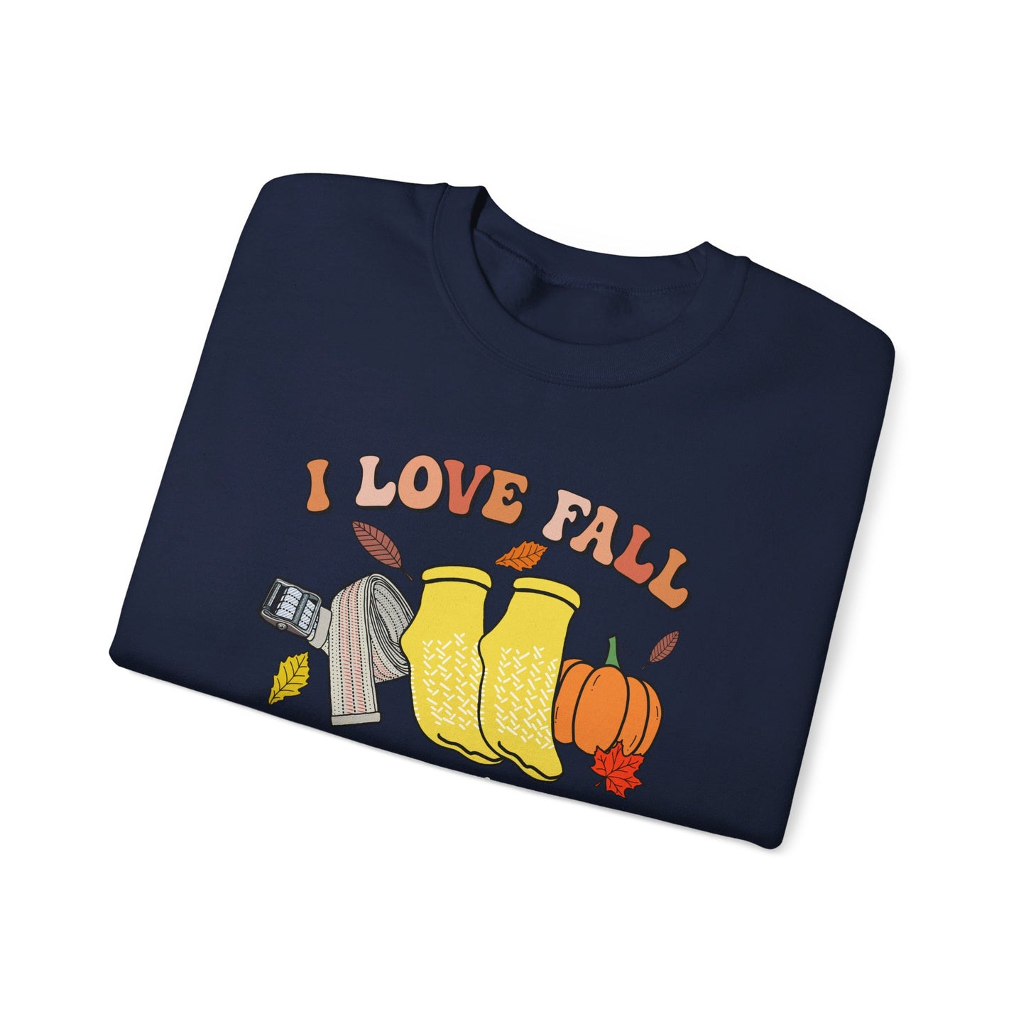 I Love Fall (Prevention) Sweatshirt