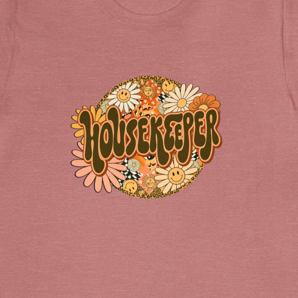 Groovy Floral Housekeeper T-Shirt