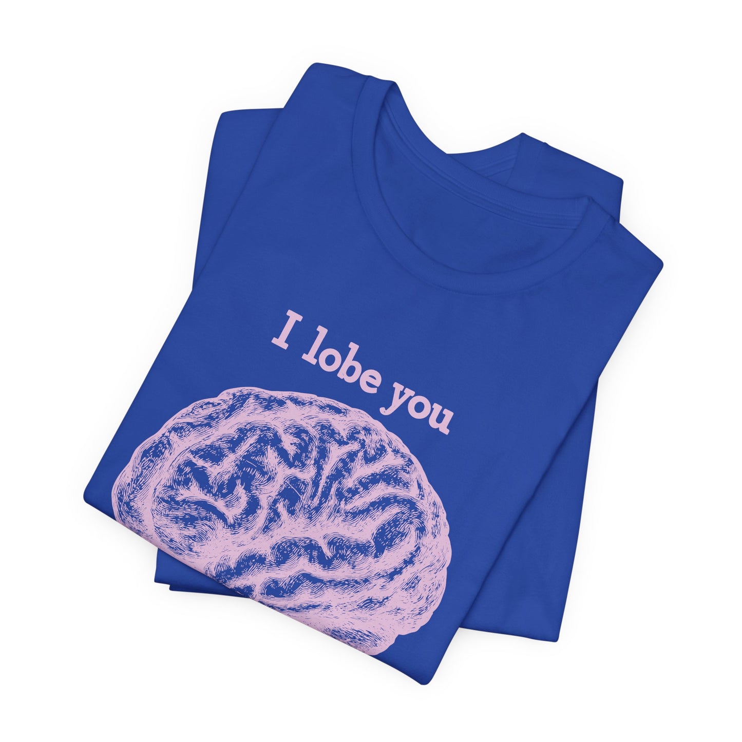 I Lobe You But It's Temporal T-Shirt