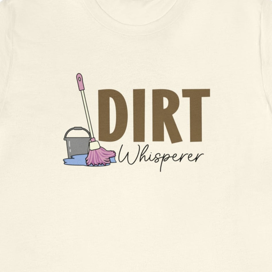 Dirt Whisperer T-Shirt