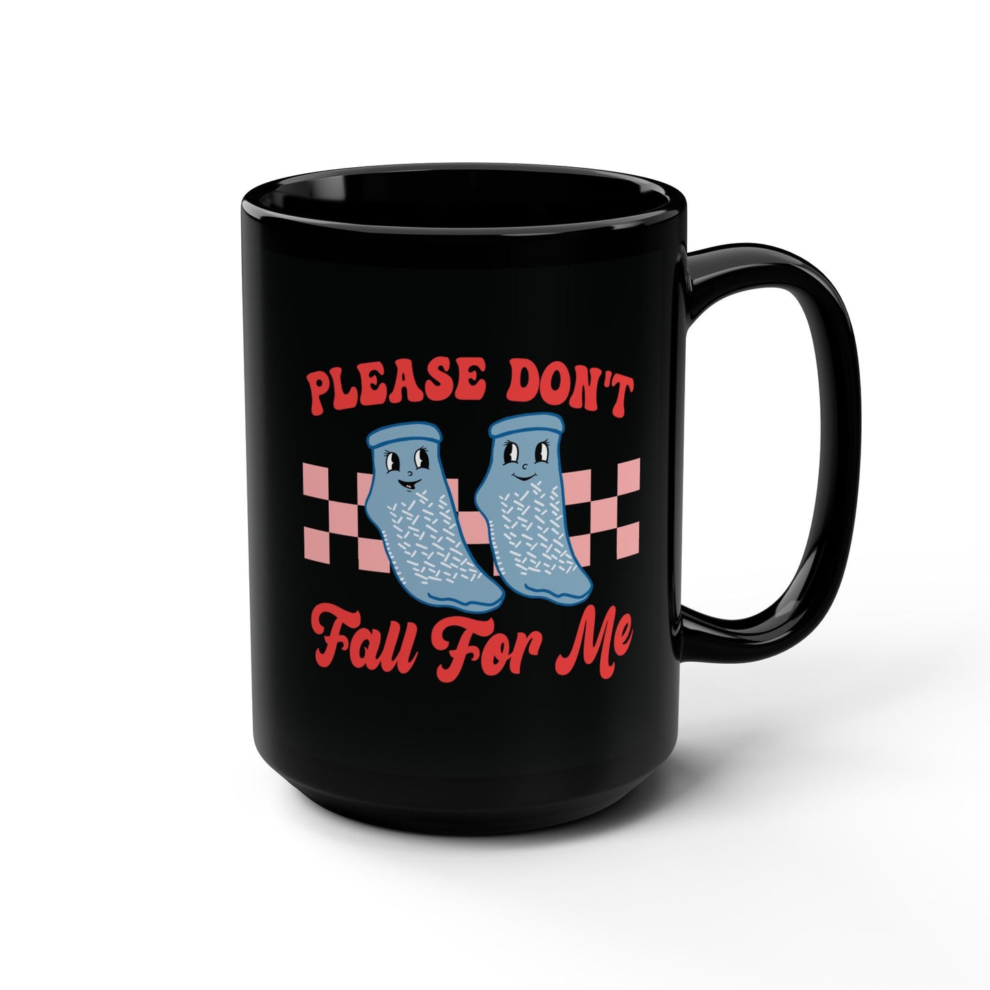 Don't Fall For Me Grippy Socks Ceramic Mug