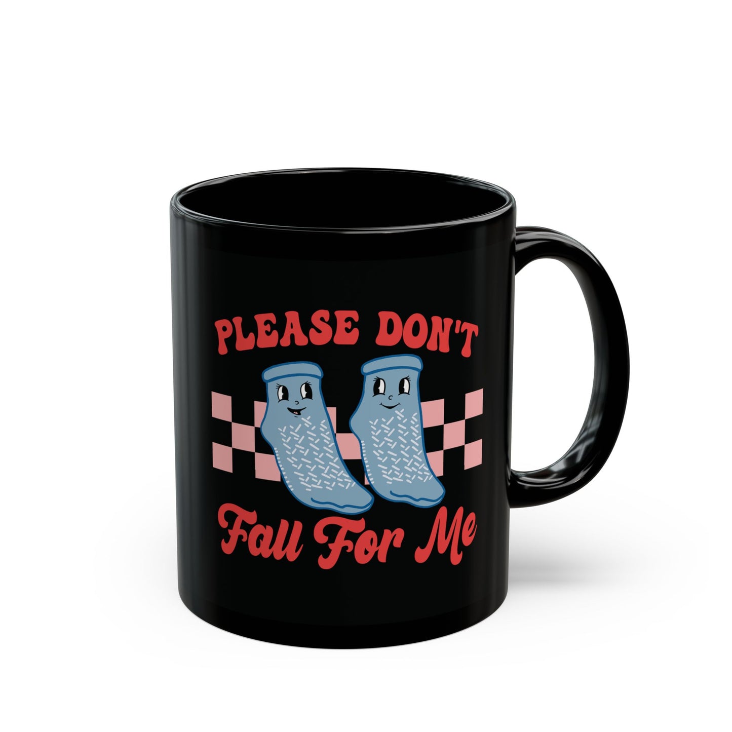 Don't Fall For Me Grippy Socks Ceramic Mug