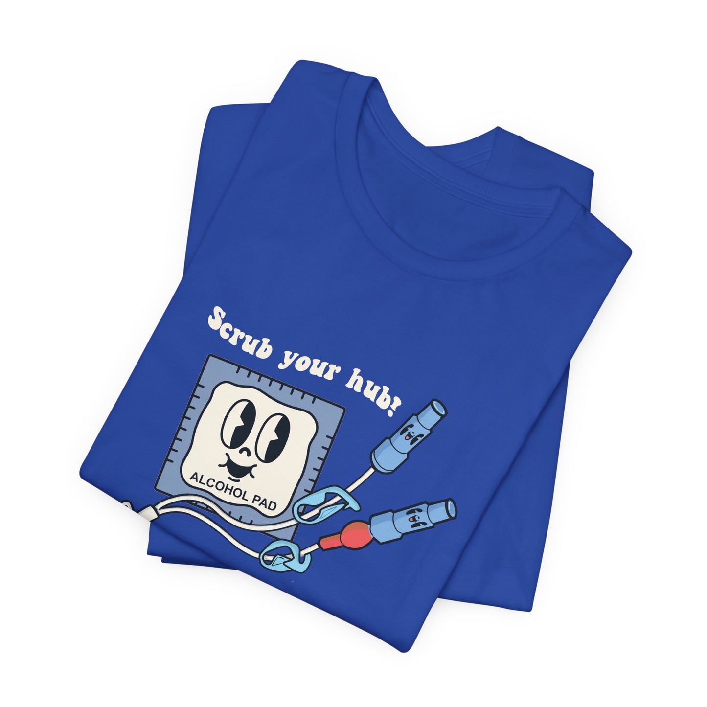 Scrub Your Hub T-Shirt