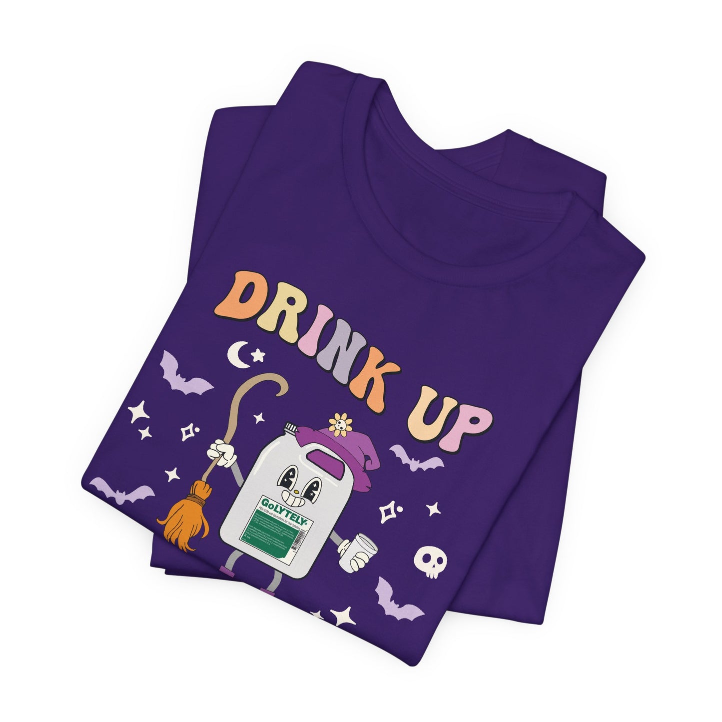 Drink Up Witches GoLYTELY T-Shirt