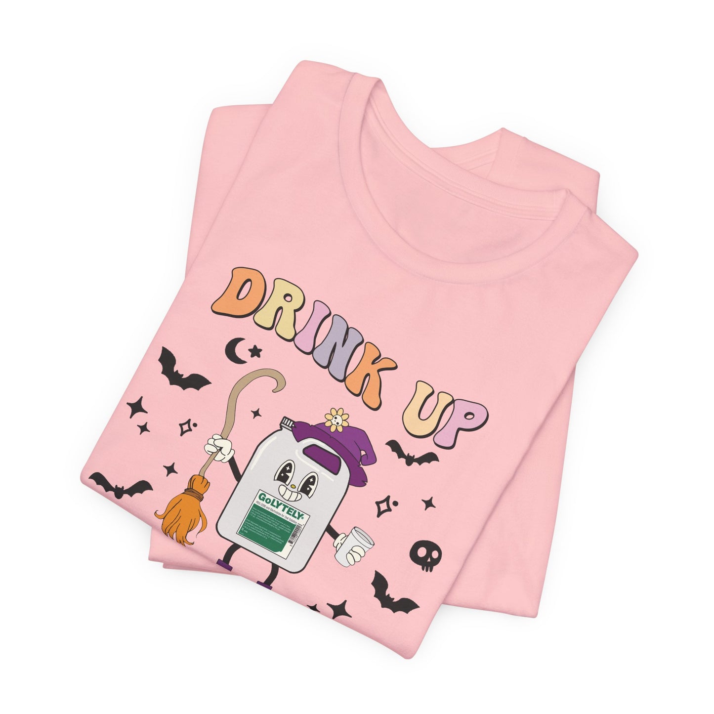 Drink Up Witches GoLYTELY T-Shirt