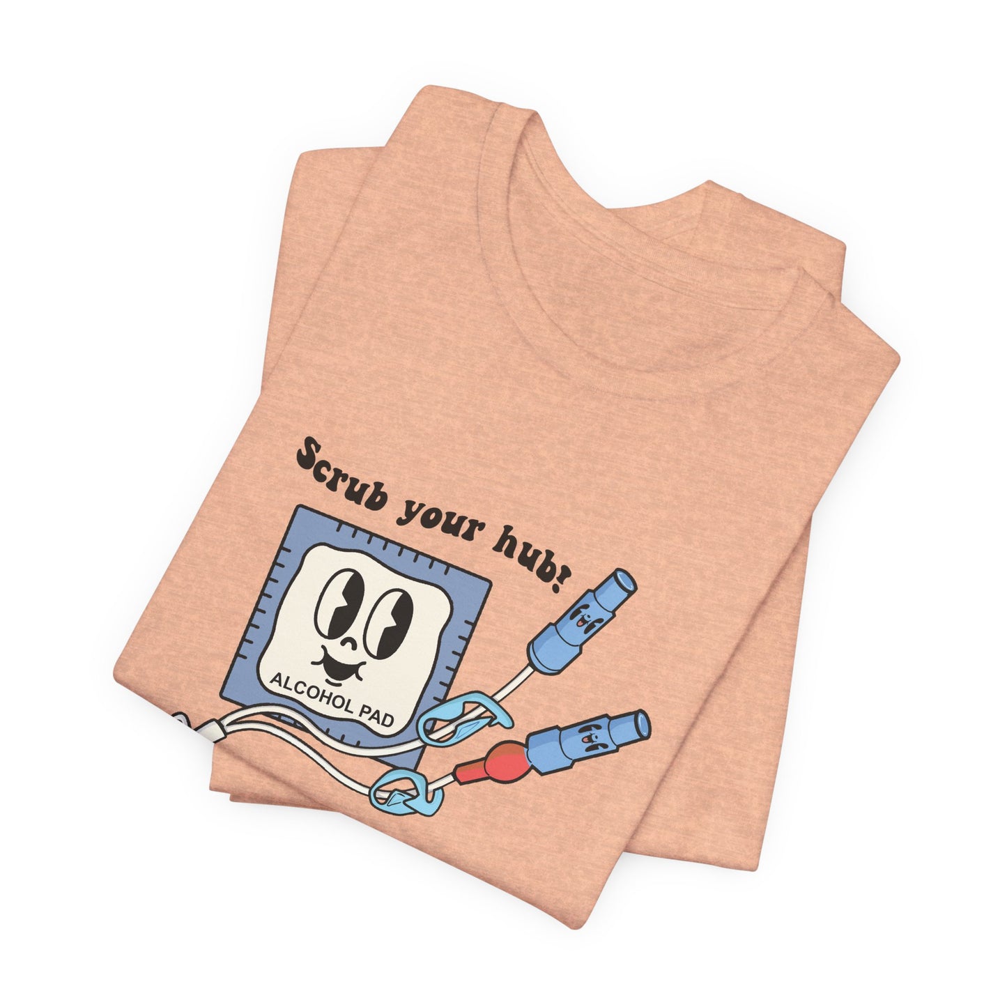 Scrub Your Hub T-Shirt