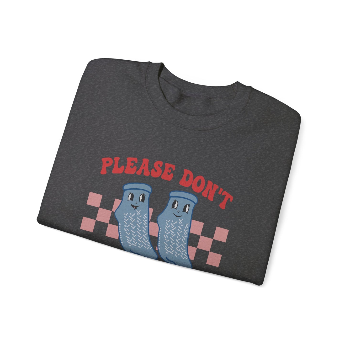 Don't Fall For Me Grippy Socks Sweatshirt