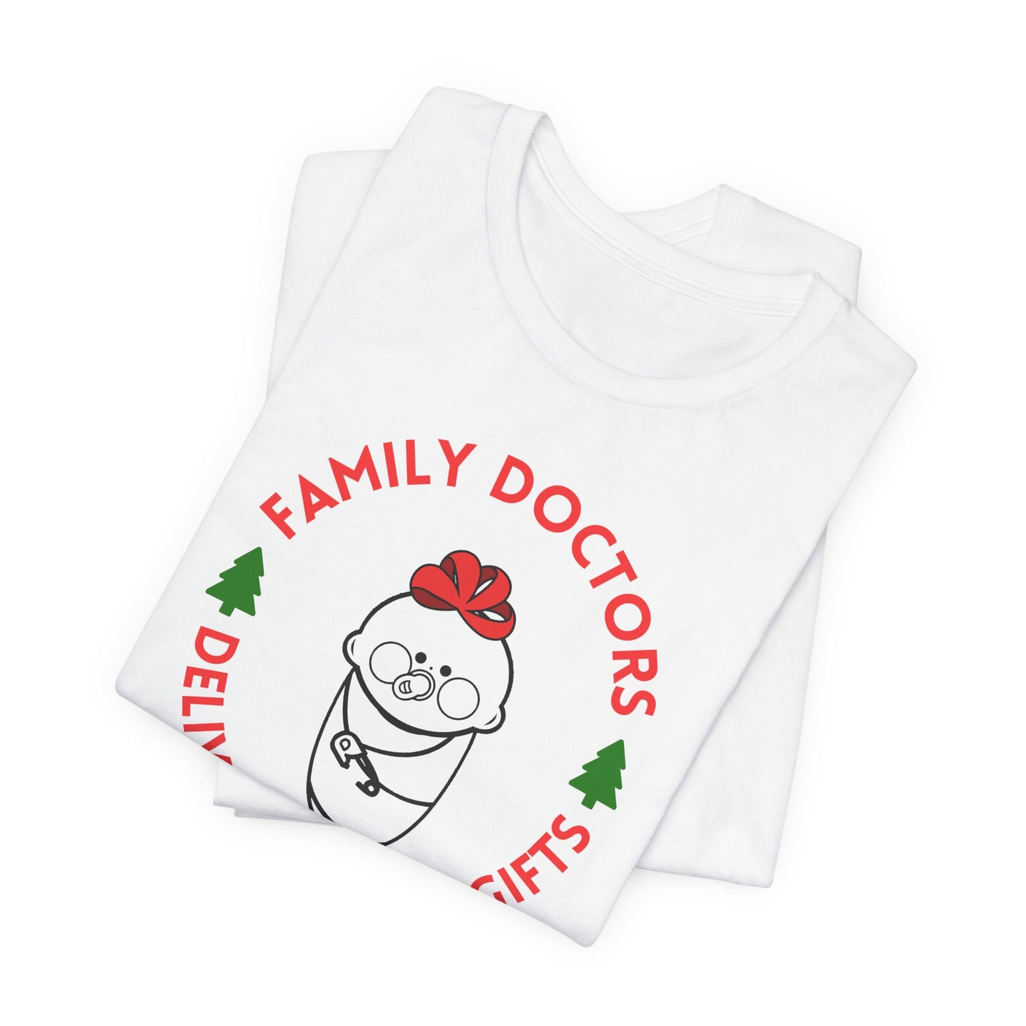 Family Doctors Deliver the Best Gifts T-Shirt