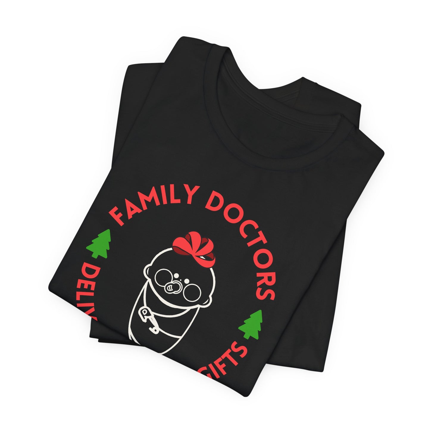 Family Doctors Deliver the Best Gifts T-Shirt