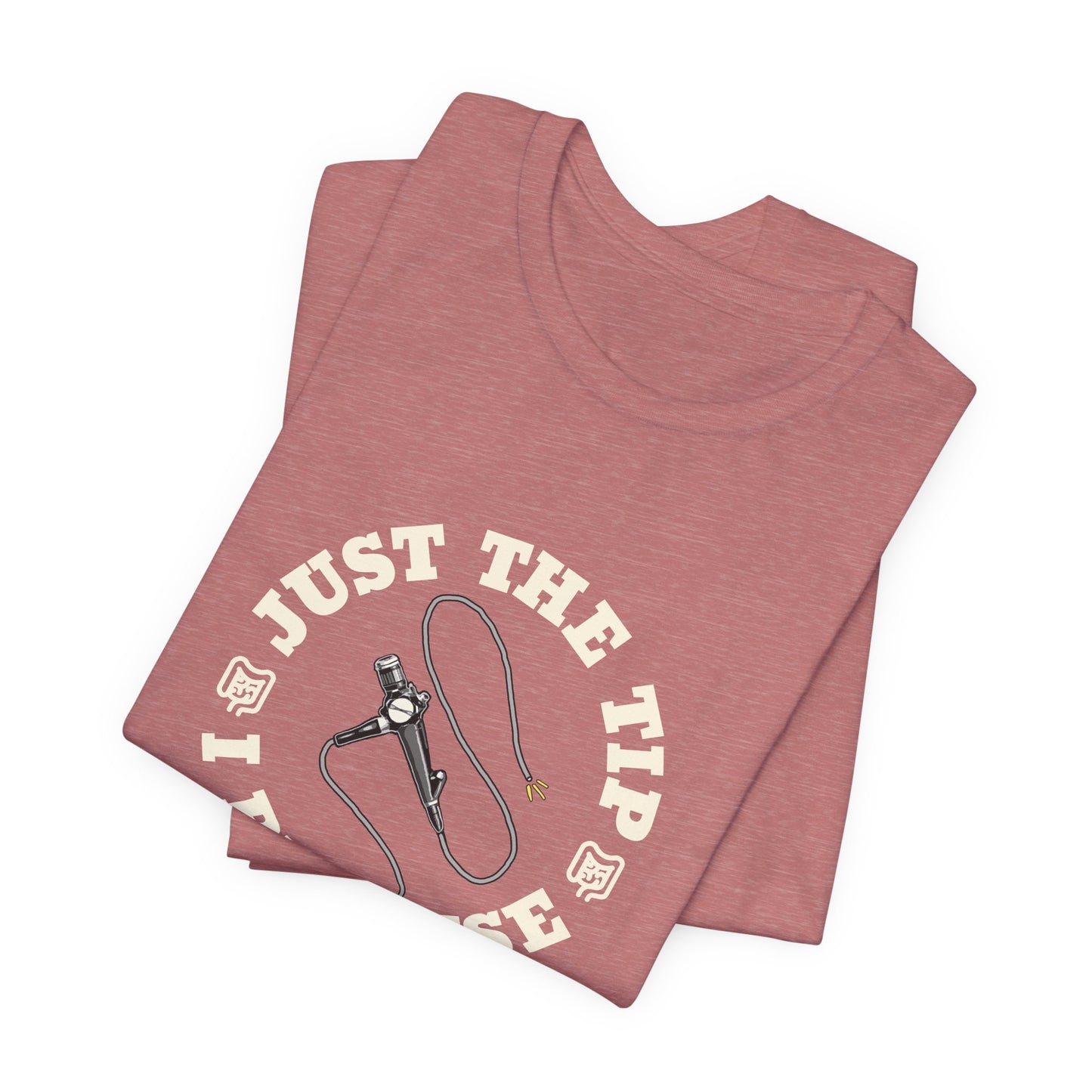 Just the Tip Colonoscopy T-Shirt