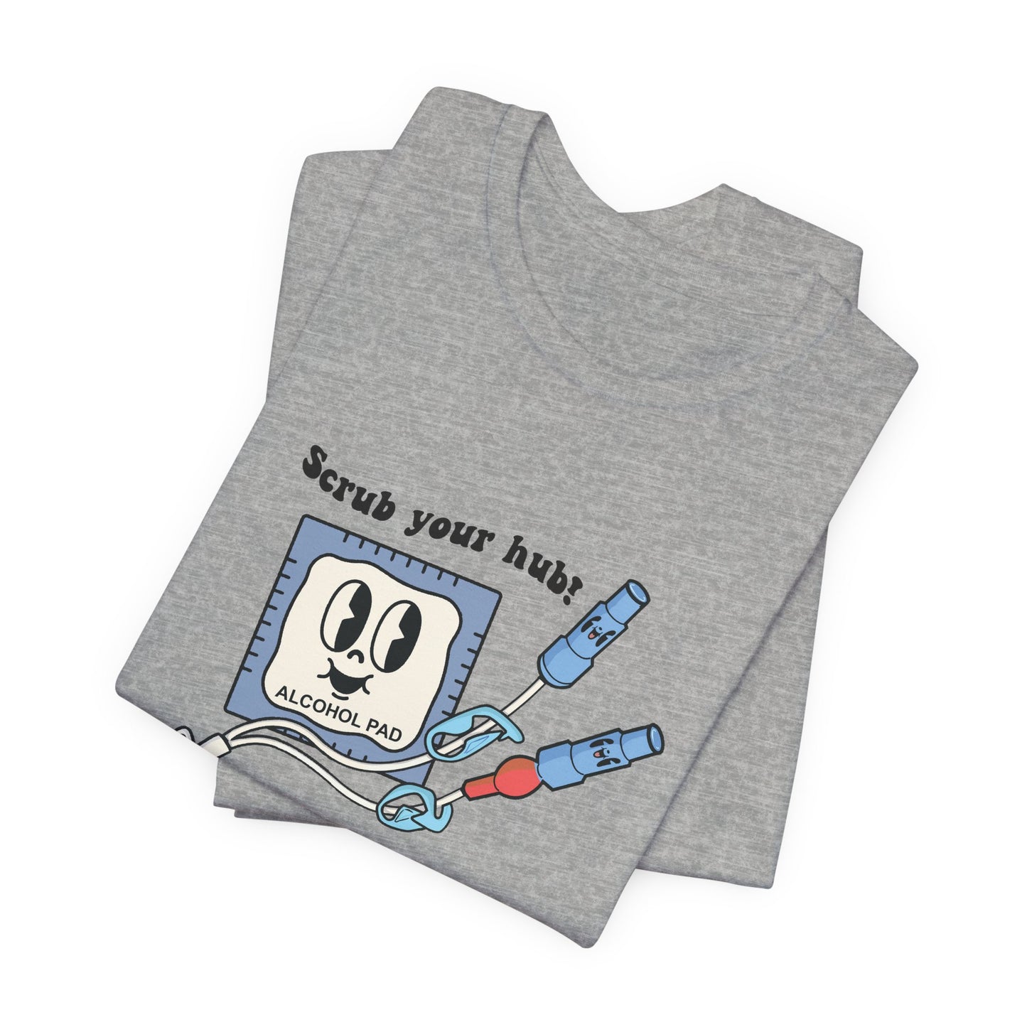 Scrub Your Hub T-Shirt