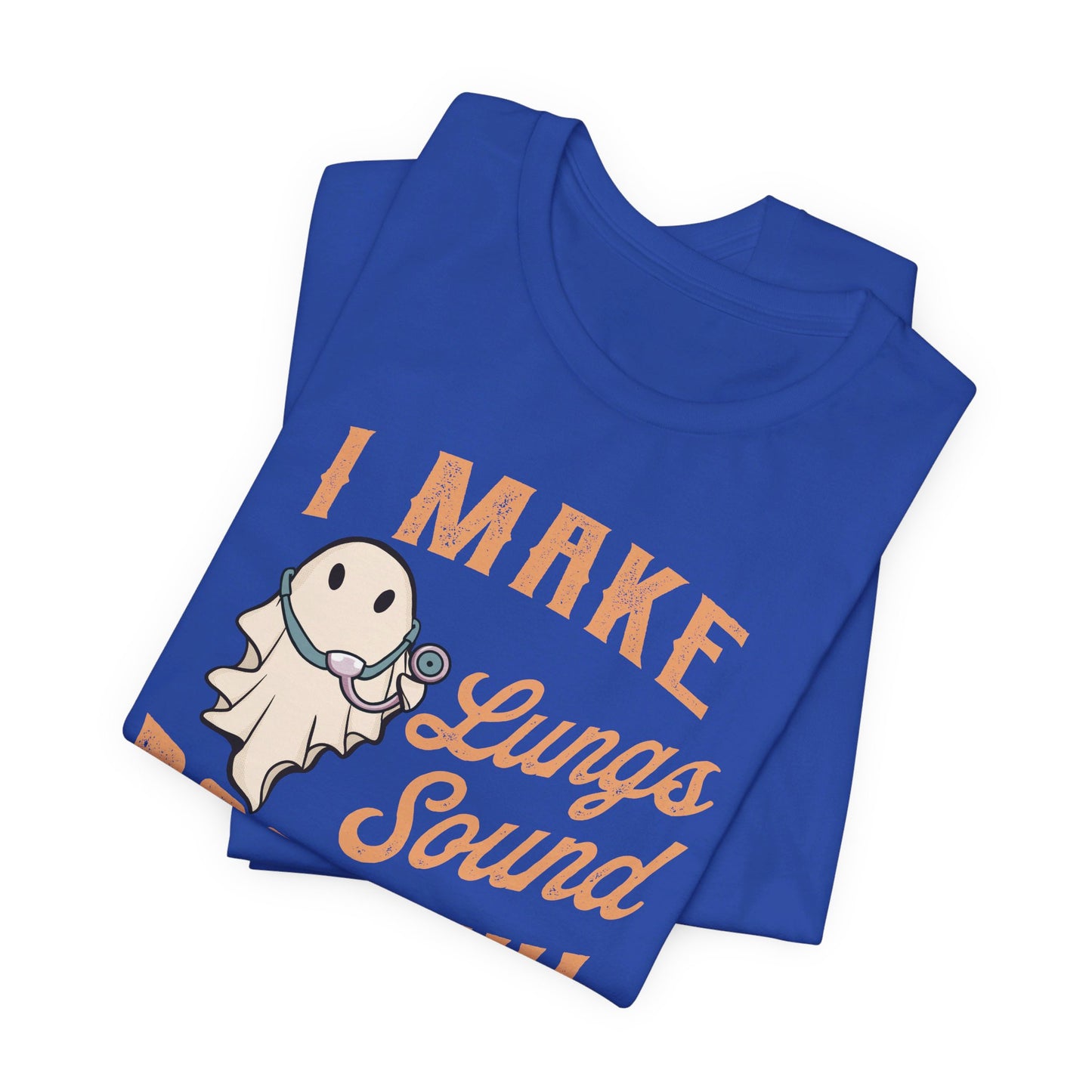 I Make Lungs Sound Bootiful T-Shirt