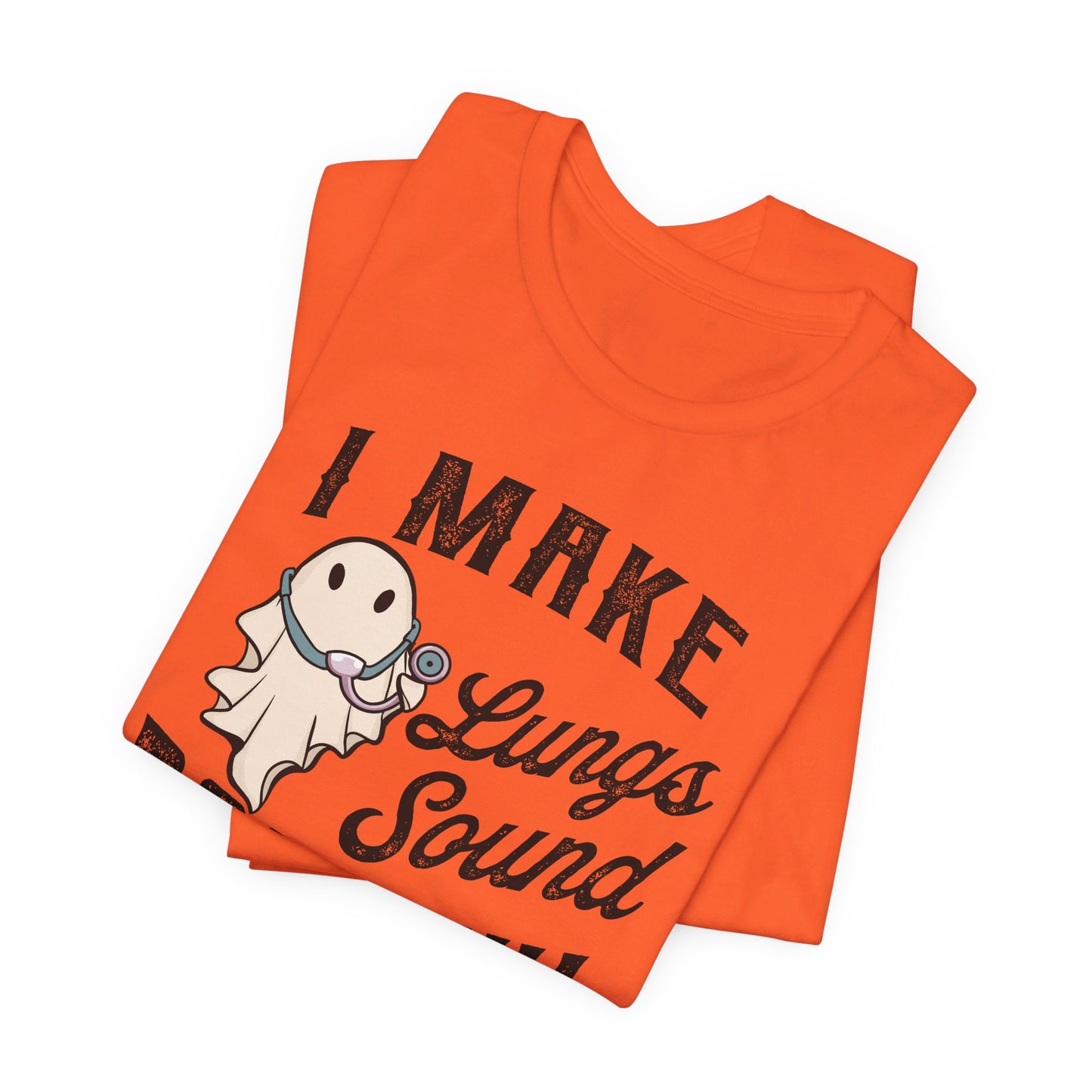 I Make Lungs Sound Bootiful T-Shirt