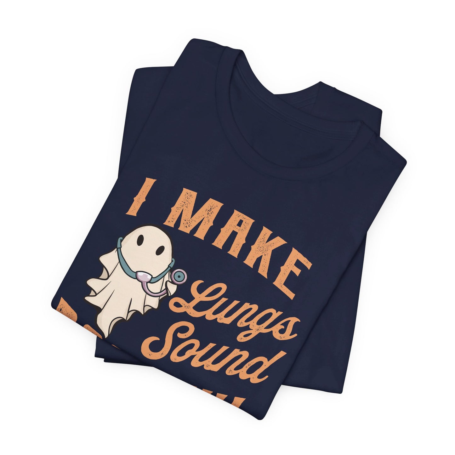 I Make Lungs Sound Bootiful T-Shirt