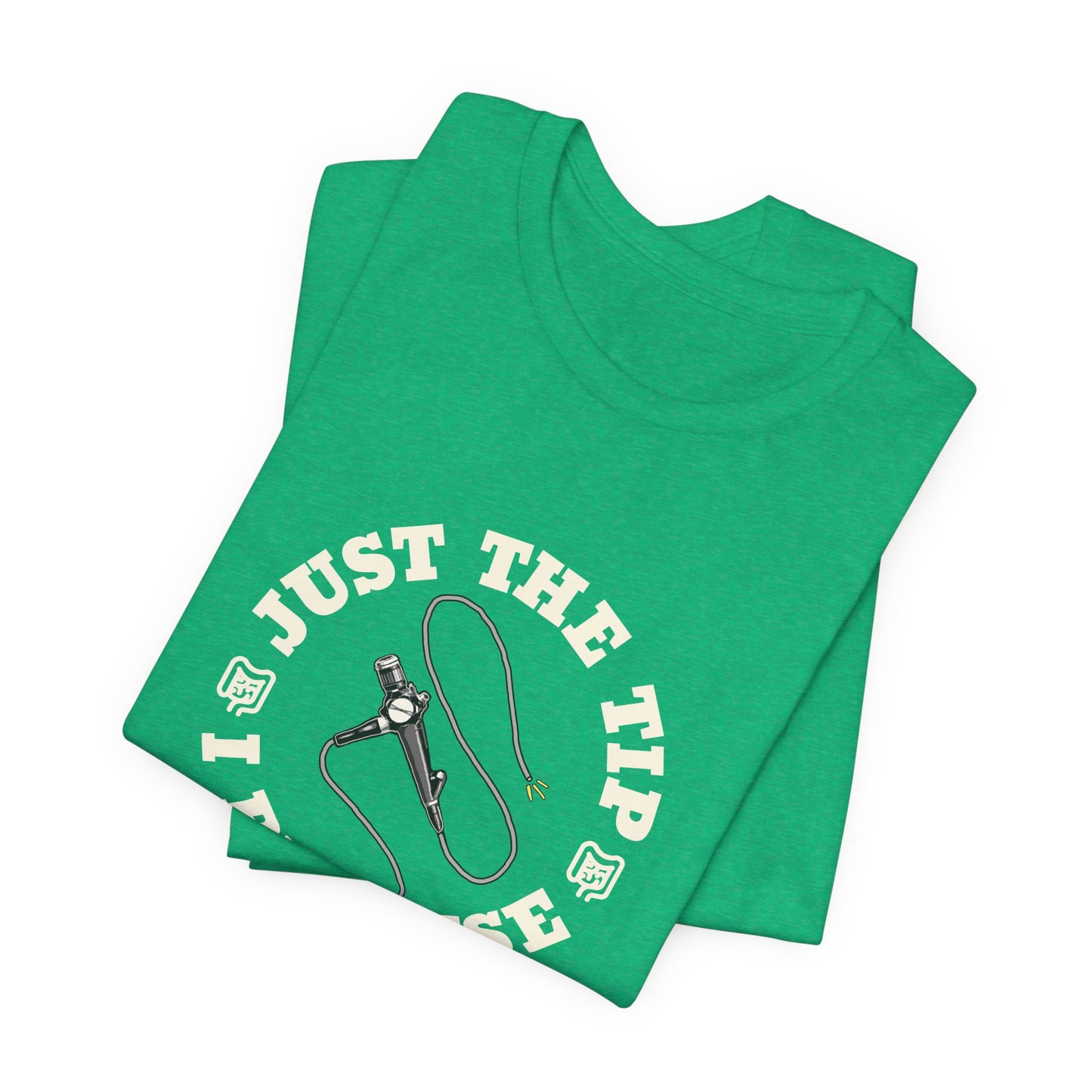 Just the Tip Colonoscopy T-Shirt