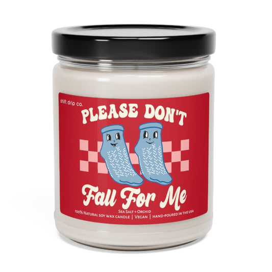 Please Don't Fall For Me 9 oz. Scented Candle