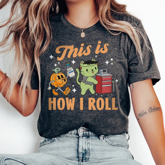 This is How I Roll Crash Cart Halloween T-Shirt