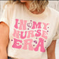 In My Nurse Era T-Shirt