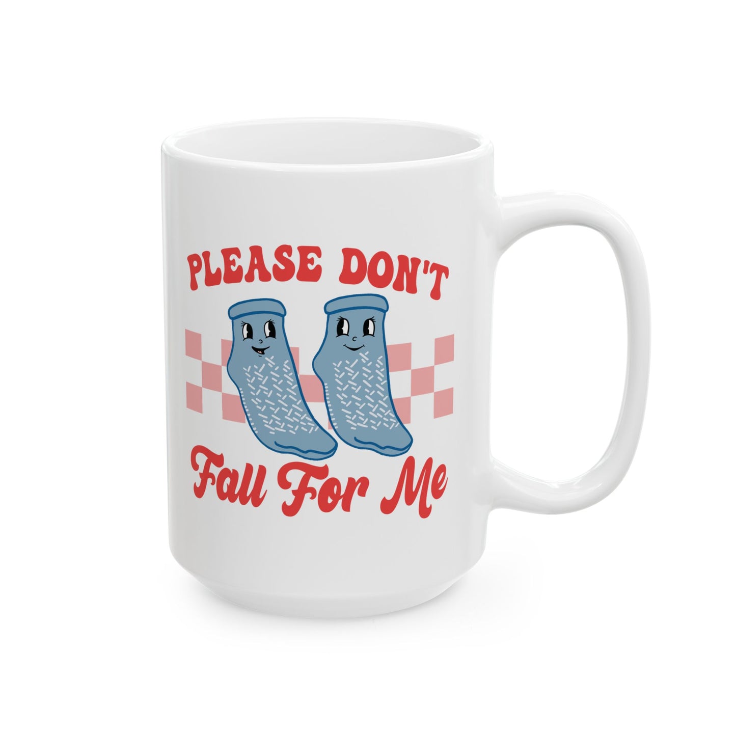 Don't Fall For Me Grippy Socks Ceramic Mug