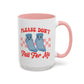 Don't Fall For Me Grippy Socks Ceramic Mug