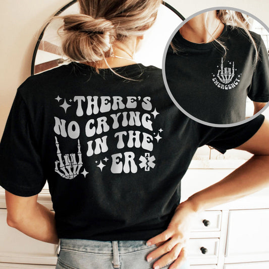 No Crying in the ER T-Shirt