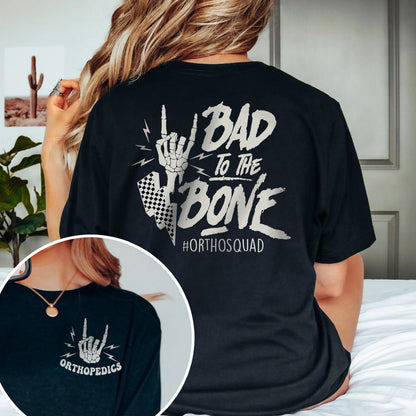 Bad to the Bone Orthopedics T-Shirt