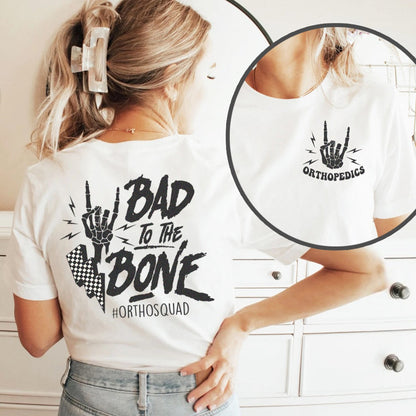 Bad to the Bone Orthopedics T-Shirt
