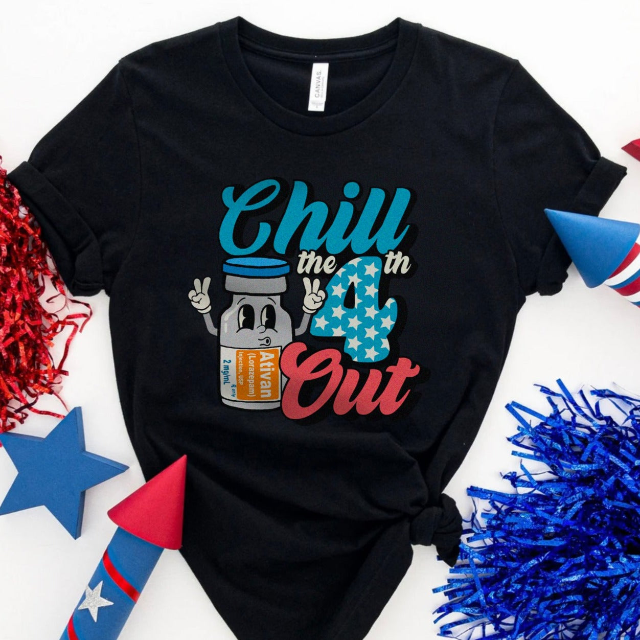 Chill the Fourth Out Ativan T-Shirt