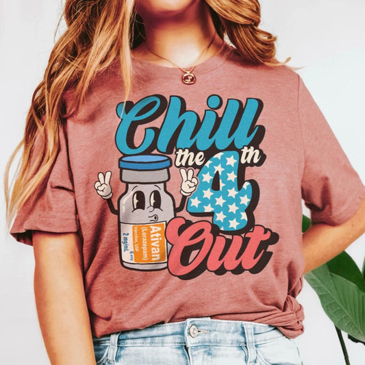 Chill the Fourth Out Ativan T-Shirt