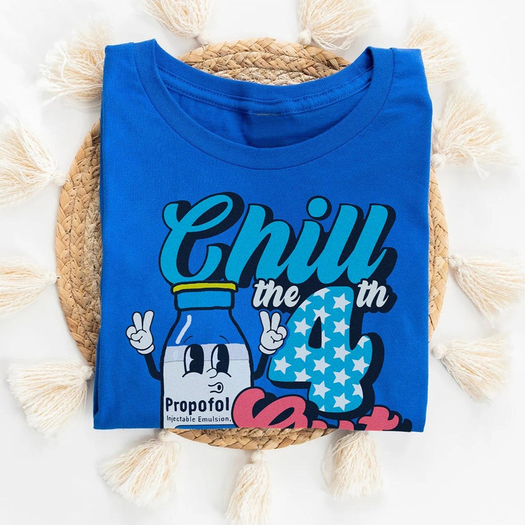 Chill the Fourth Out Propofol T-Shirt