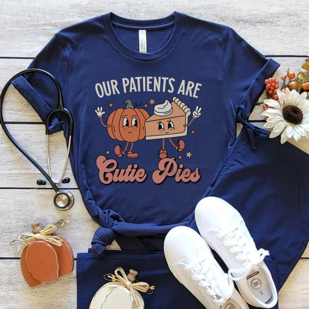 Our Patients Are Cutie Pies T-Shirt