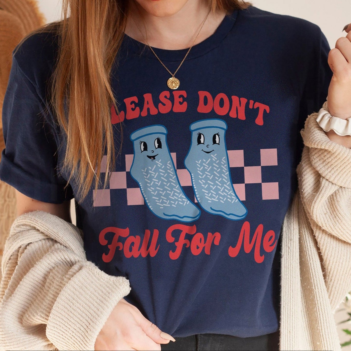 Don't Fall For Me Grippy Socks T-Shirt