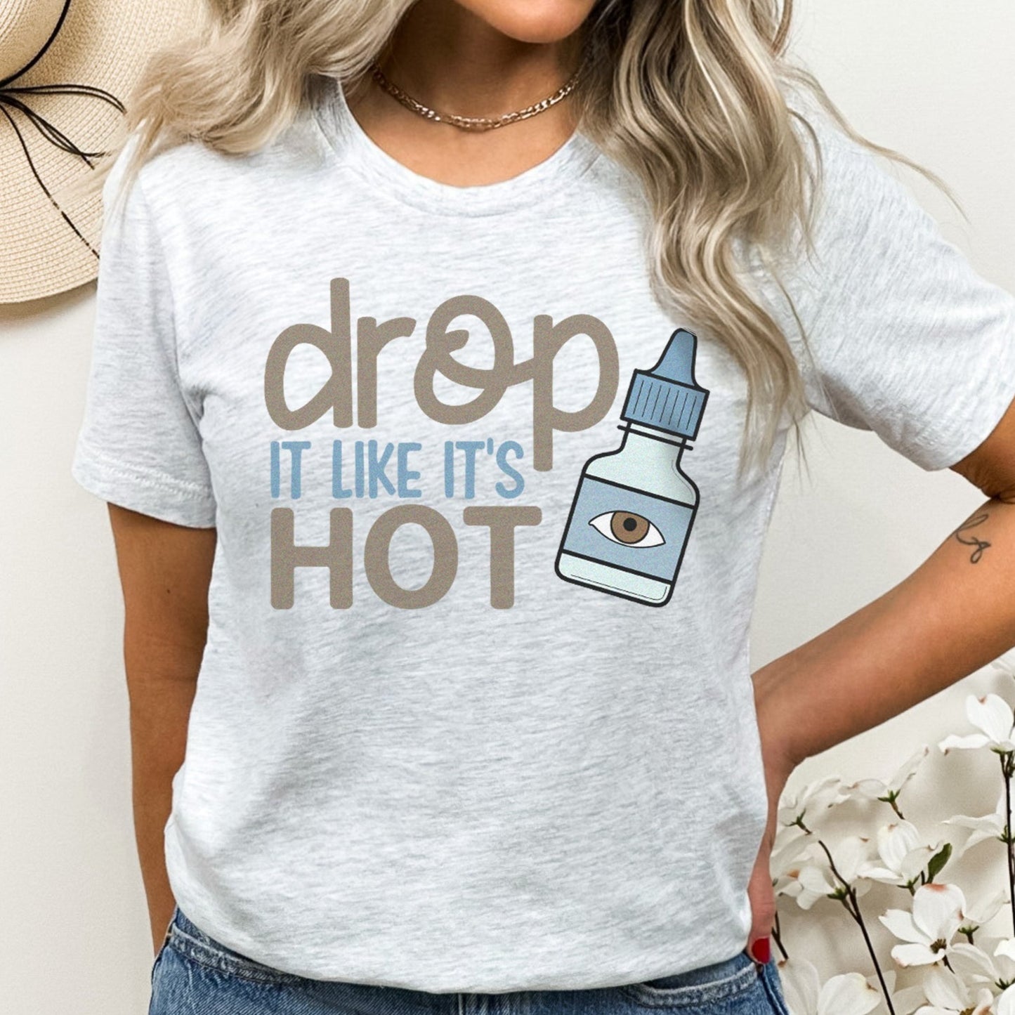 (Eye) Drop it Like its Hot T-Shirt