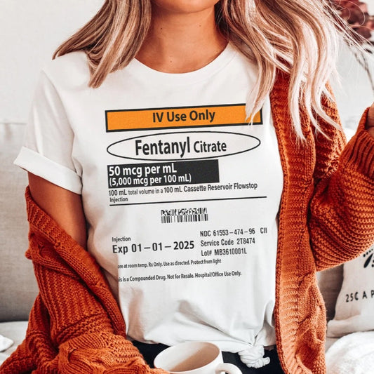Fentanyl Label T-Shirt