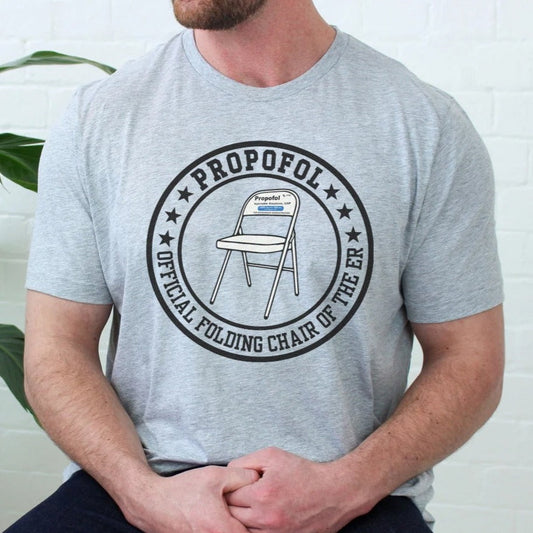 Propofol: Folding Chair of the ICU T-Shirt