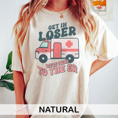 Get in Loser Ambulance T-Shirt