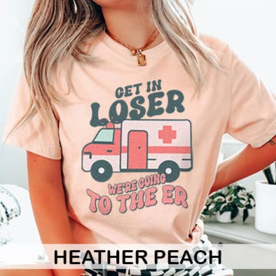 Get in Loser Ambulance T-Shirt