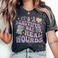 It's a Beautiful Day to Heal Wounds T-Shirt