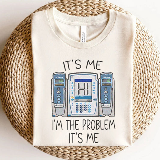I'm the Problem IV Pump T-Shirt