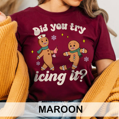 Did You Try Icing It T-Shirt (Clearance)